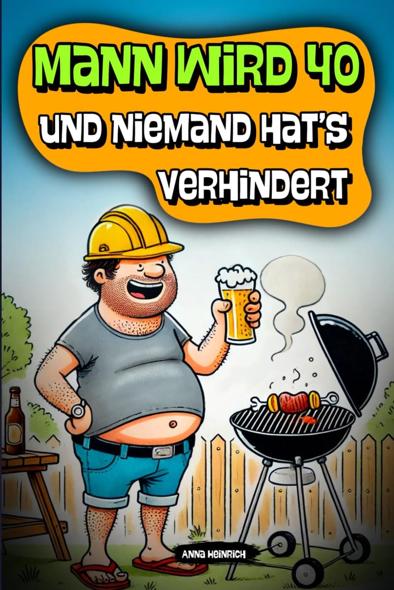 40. Geburtstag Survival Guide für Männer in der besten Lebensphase