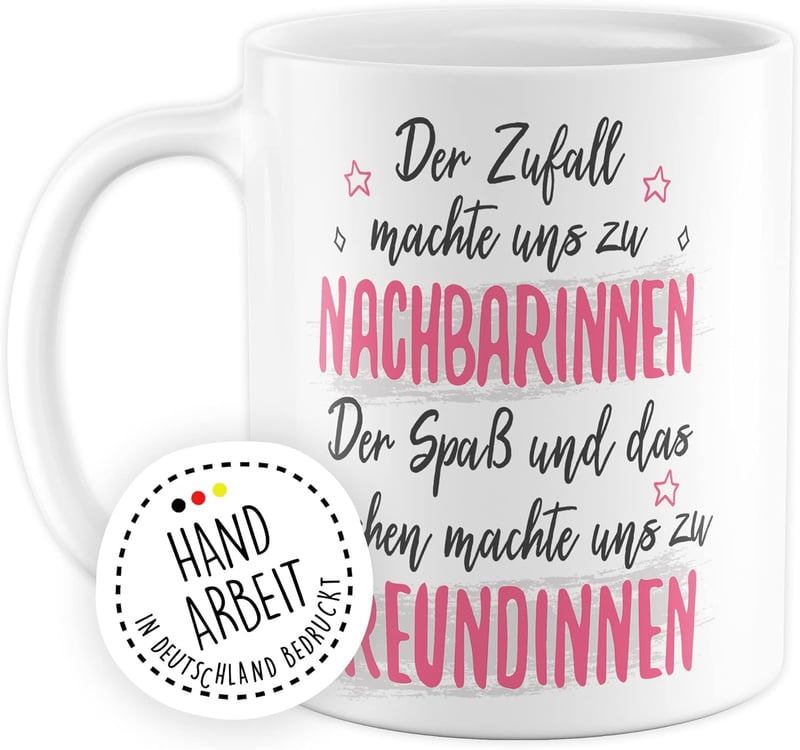 Geburtstags-Tasse für Nachbarin und Freundin – Freundschafts-Becher