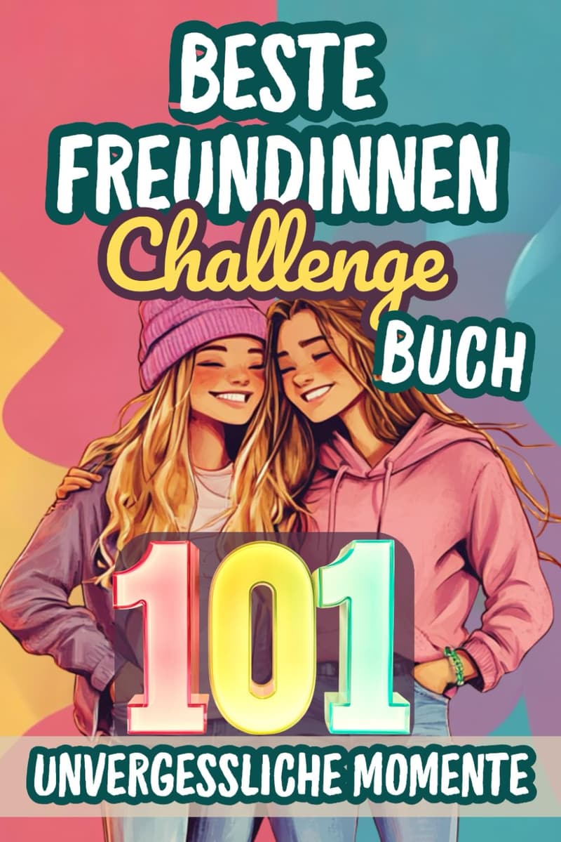 Freundschaftsbuch mit 101 Herausforderungen für beste Freundinnen