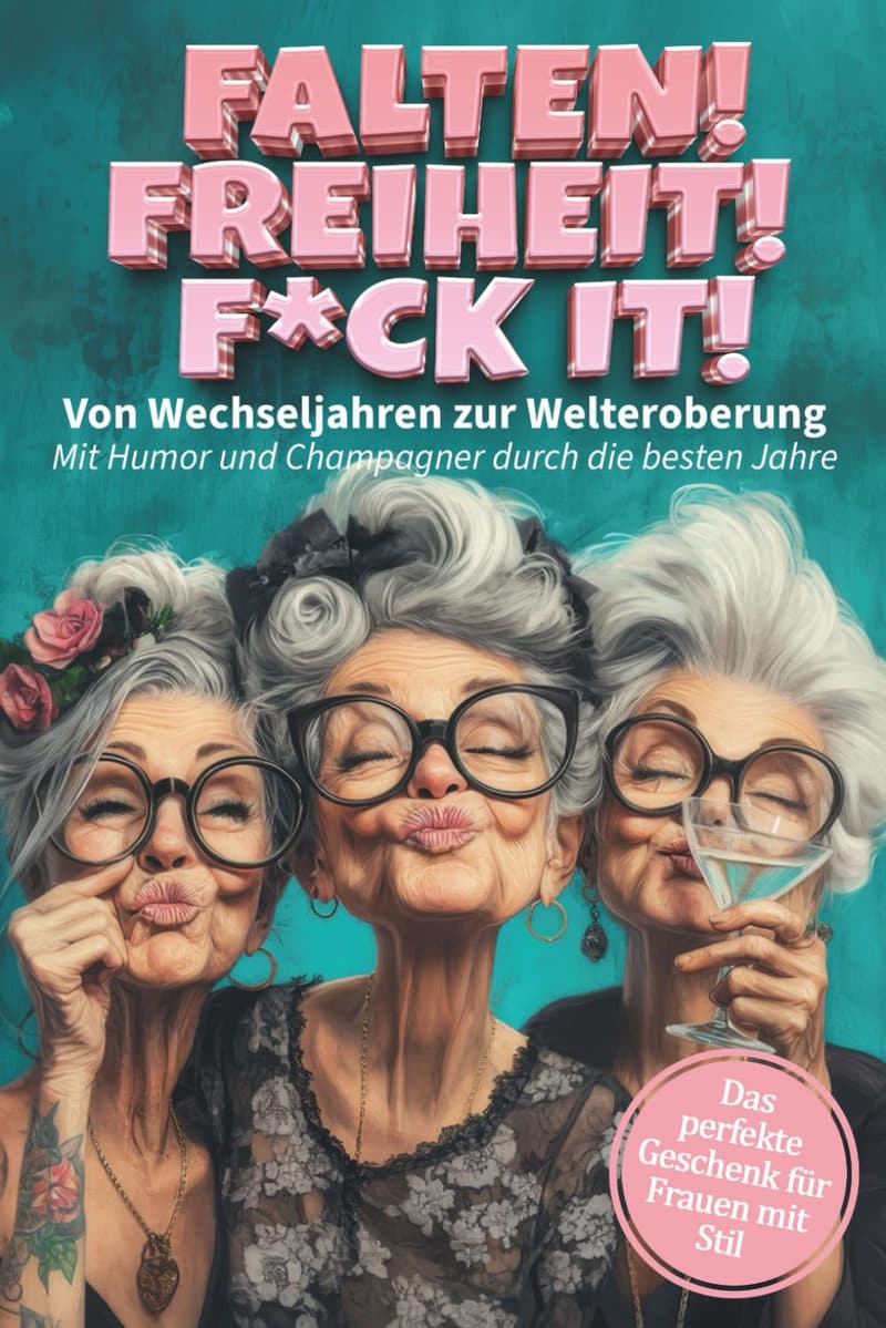 Mit Humor die Wechseljahre meistern: Mitmachbuch für starke Frauen