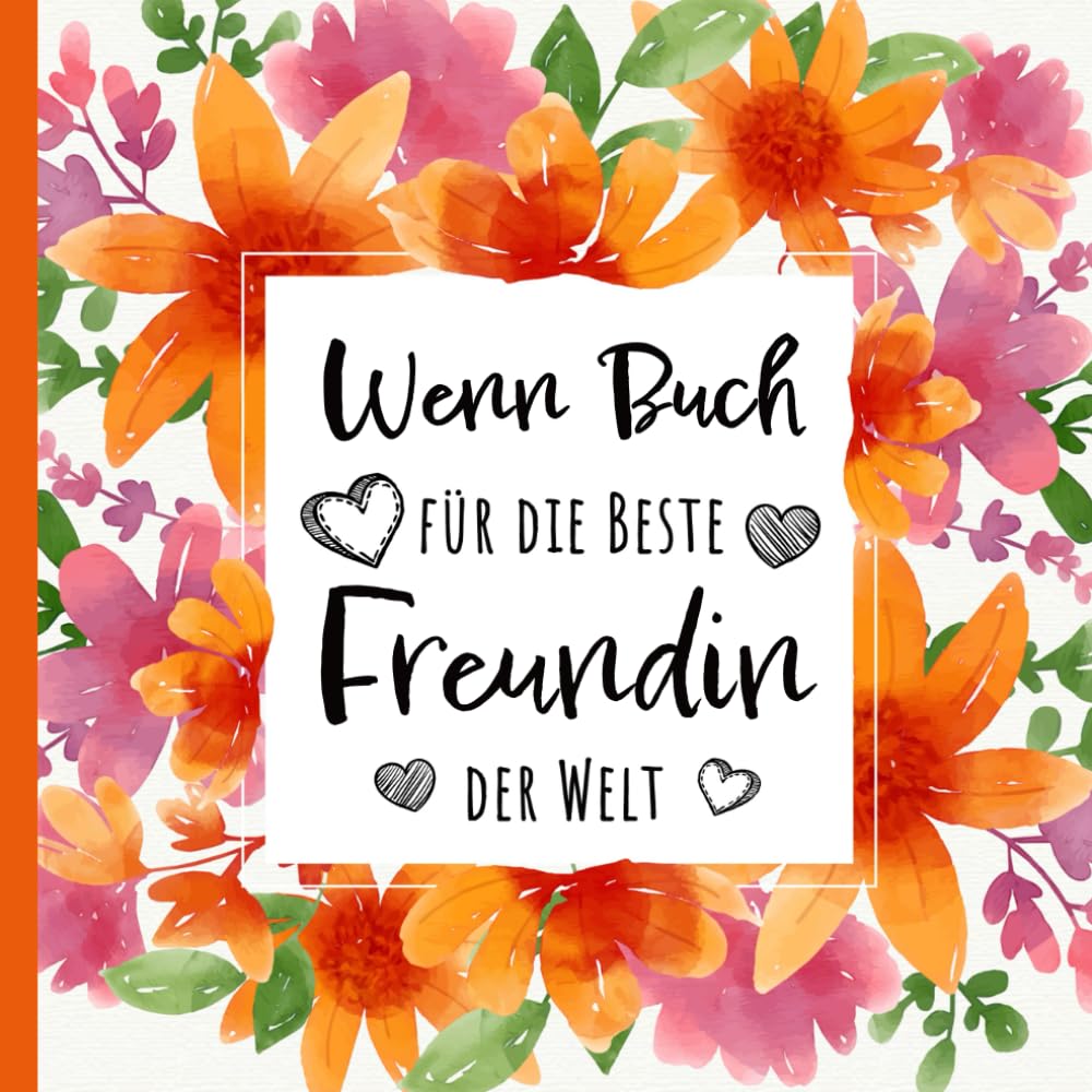 Persönliches Geschenkbuch für die beste Freundin zum Geburtstag