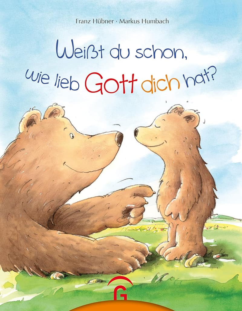 Ideal für Geburt und Taufe: Bilderbuch „Weißt du schon, wie lieb Gott dich hat?“ 20,5 x 26,5 cm