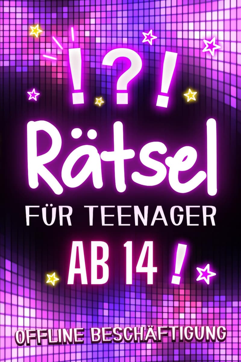 Rätselbuch für Teenager ab 14 - Knifflige Herausforderungen für Spaß