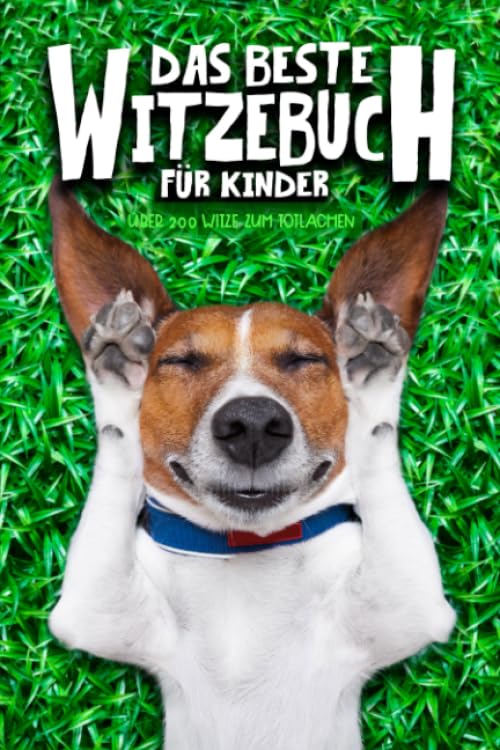 Witzebuch für Kinder: Über 200 lustige Witze zum Lachen