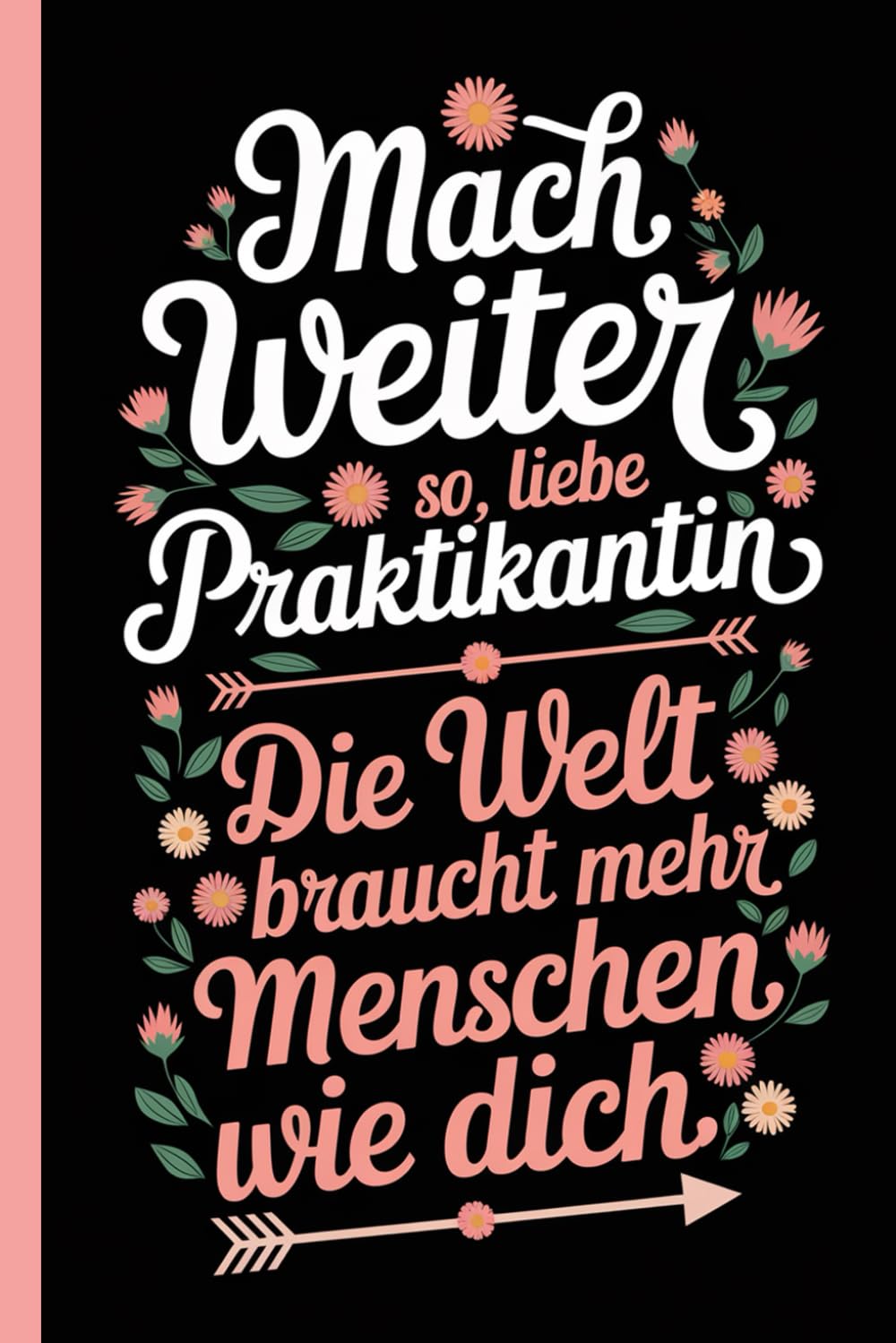 Abschiedsgeschenk Praktikantin - A5 Notizbuch mit 120 blanko Seiten