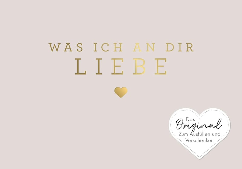 Was ich an dir liebe – Miniversion zum Ausfüllen als Geschenk