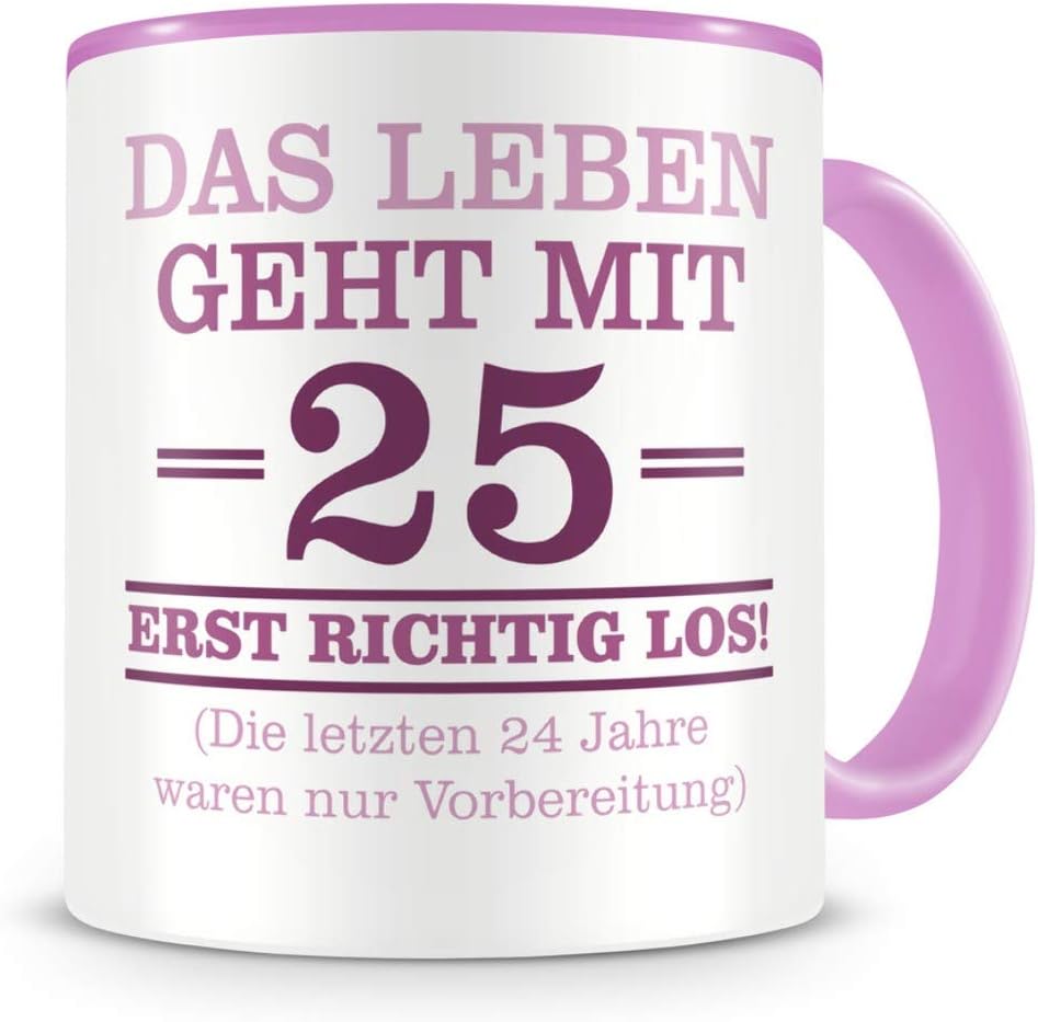 Witzige Spruch-Tasse für 25. Geburtstag – perfektes Geschenk für alle