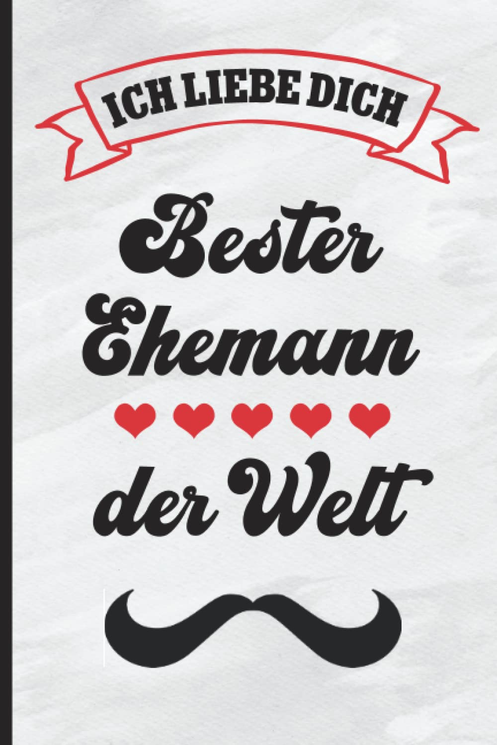 Lustiges Notizbuch A5: „Ich liebe Dich“ Geschenk für den Ehemann