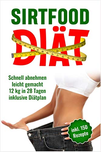 Sirtfood-Diät: Schnelles Abnehmen mit Diätplan und Rezepten
