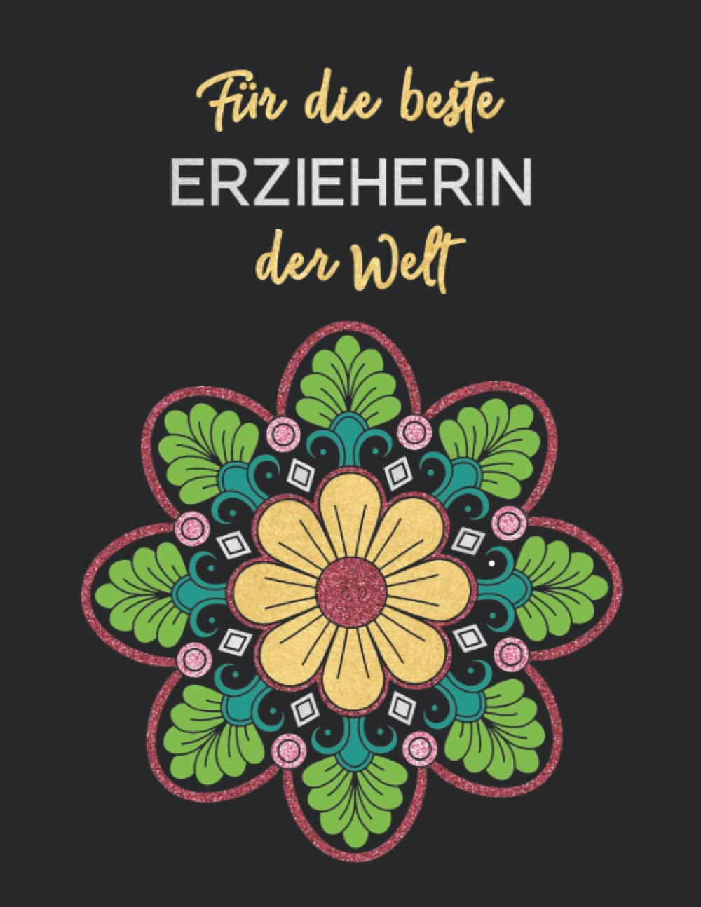 Mandala Malbuch für Erzieherinnen – 50 Designs für Entspannung und Achtsamkeit