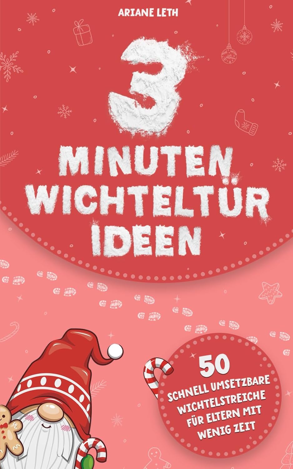 50 Wichtelstreiche für Eltern: Schnelle Ideen & ausdruckbare Briefe
