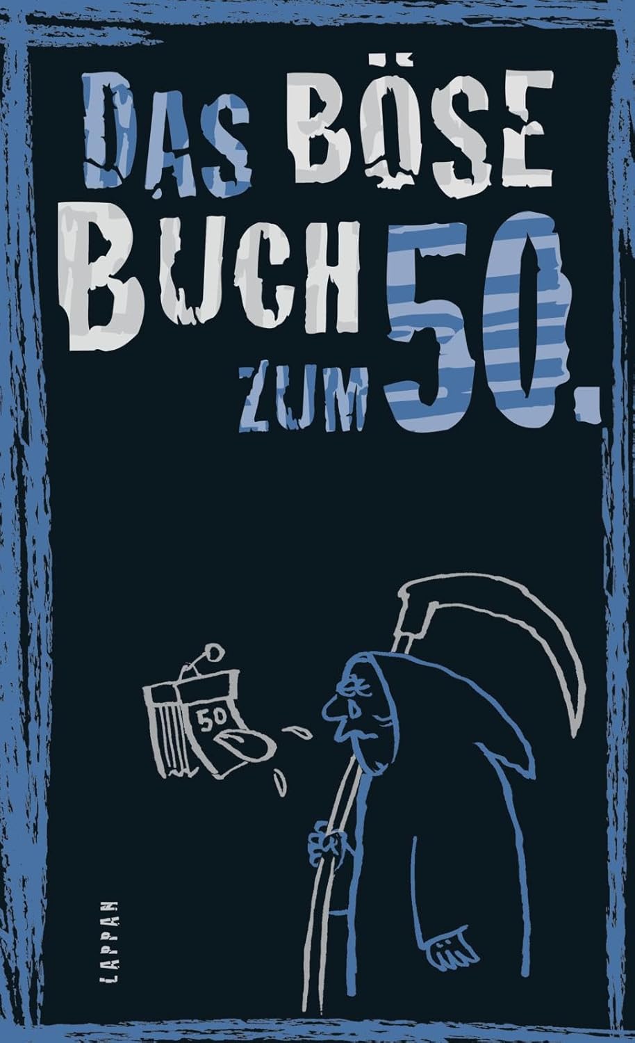 Satirisches Geschenkbuch zum 50. Geburtstag für Männer und Frauen