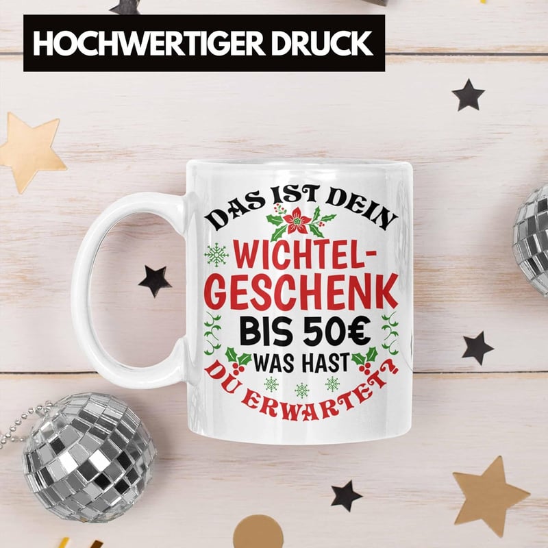 Wichtelgeschenk Tasse für Frauen – Schrottwichteln 50 Euro (Weiß)