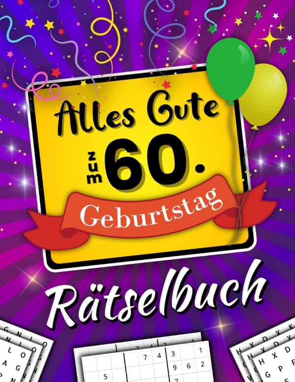 60. Geburtstag Rätselbuch: Festlicher Rätselmix mit Sudoku & Wortsuchrätseln