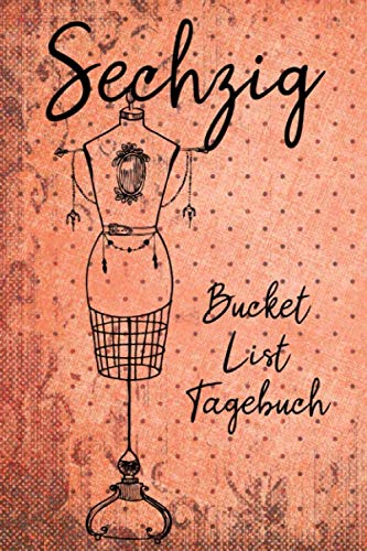 60. Geburtstag Bucket List Tagebuch für Frauen – 100 Einträge zum Ausfüllen
