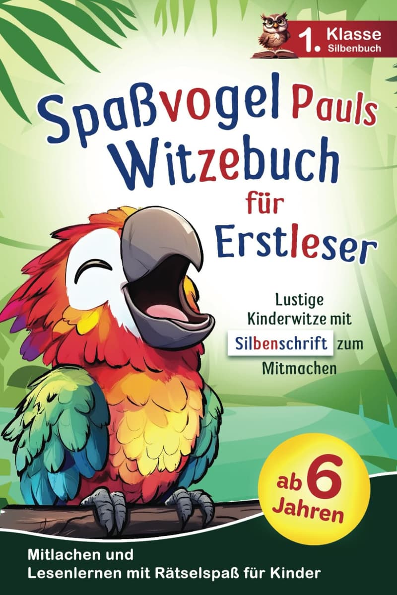 Witzebuch für Erstleser: Lustige Kinderwitze zum Mitmachen für 6+