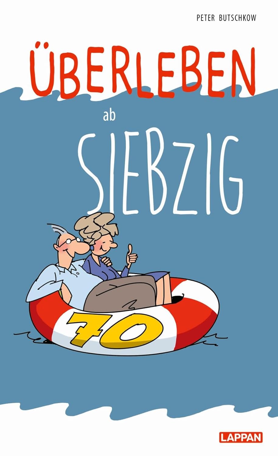 Lustiges Geschenkbuch zum 70. Geburtstag für Männer und Frauen
