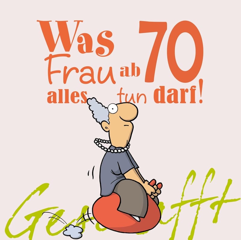 Lustiges Geschenkbuch zum 70. Geburtstag für Frauen mit Cartoons und optimistischen Texten