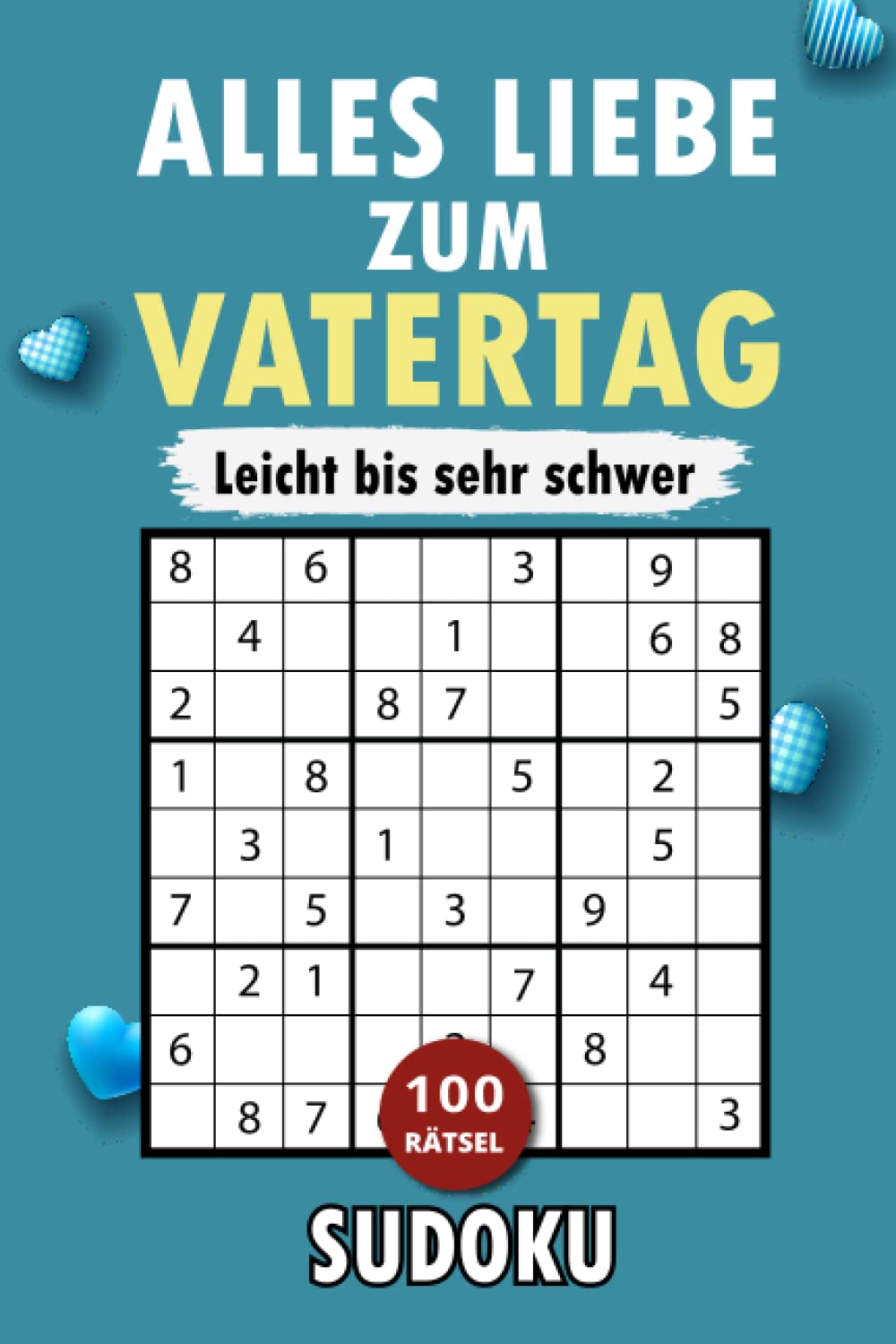Sudoku-Rätselheft für Väter | Leicht bis sehr schwer