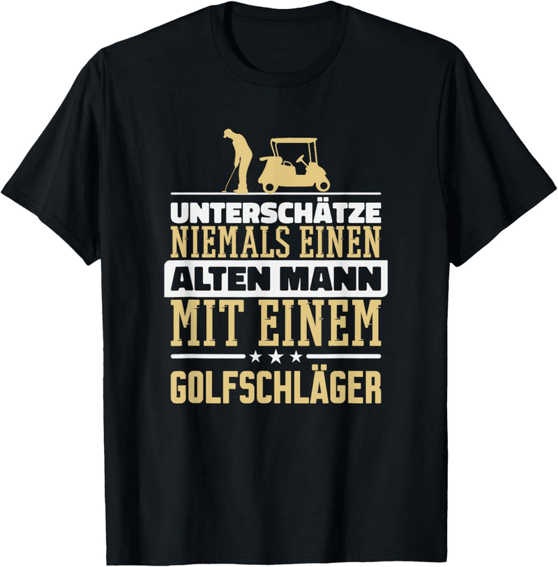 Golf T-Shirt für Männer – „Unterschätze nie einen alten Mann“