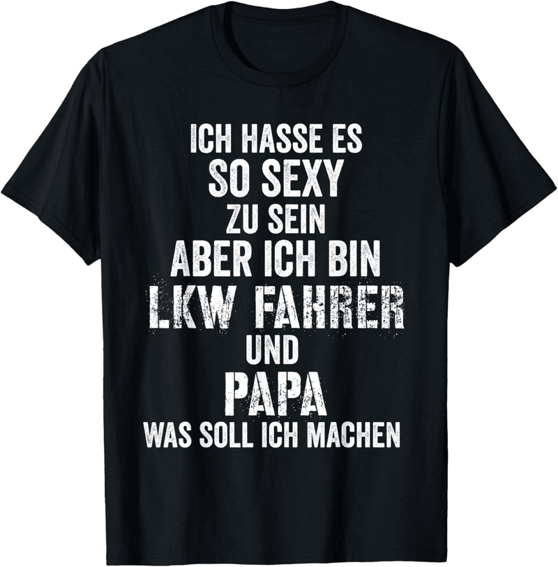 Lustiges T-Shirt für Lkw-Fahrer mit witzigem Spruch
