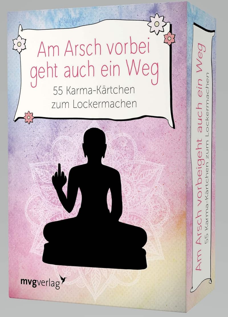 Am Arsch vorbei – 55 Karma-Karten für lockerere Zeiten