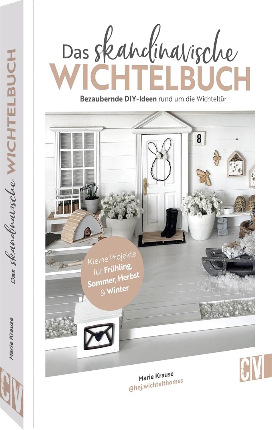 Wichtelbuch: Kreative DIY-Projekte für alle Jahreszeiten