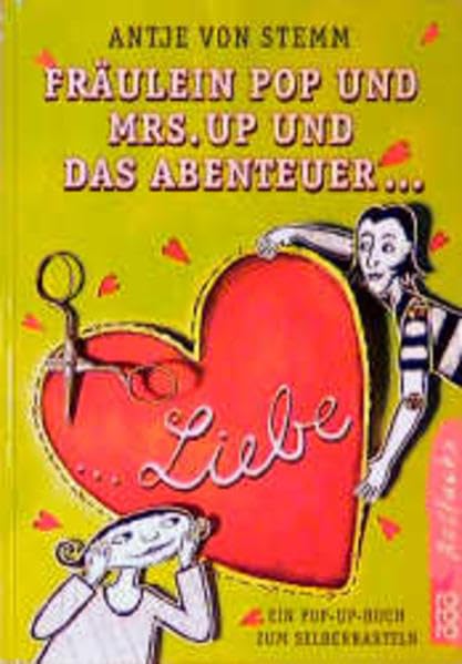 Pop-up-Buch zum Selberbasteln: Fräulein Pop und Mrs. Up Abenteuer Liebe