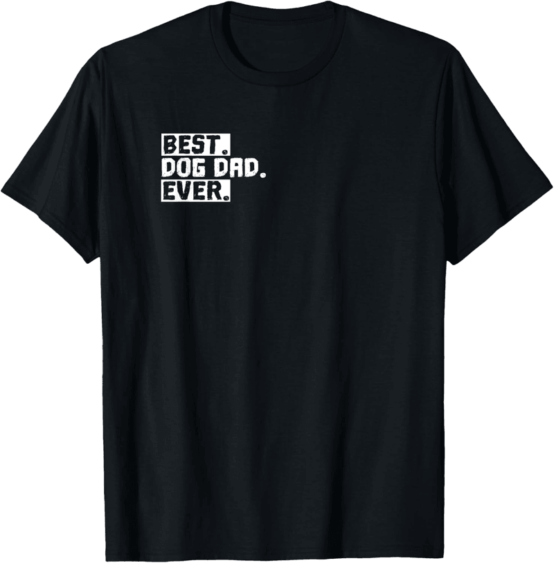 Best Dog Dad Ever T-Shirt für Hundeliebhaber