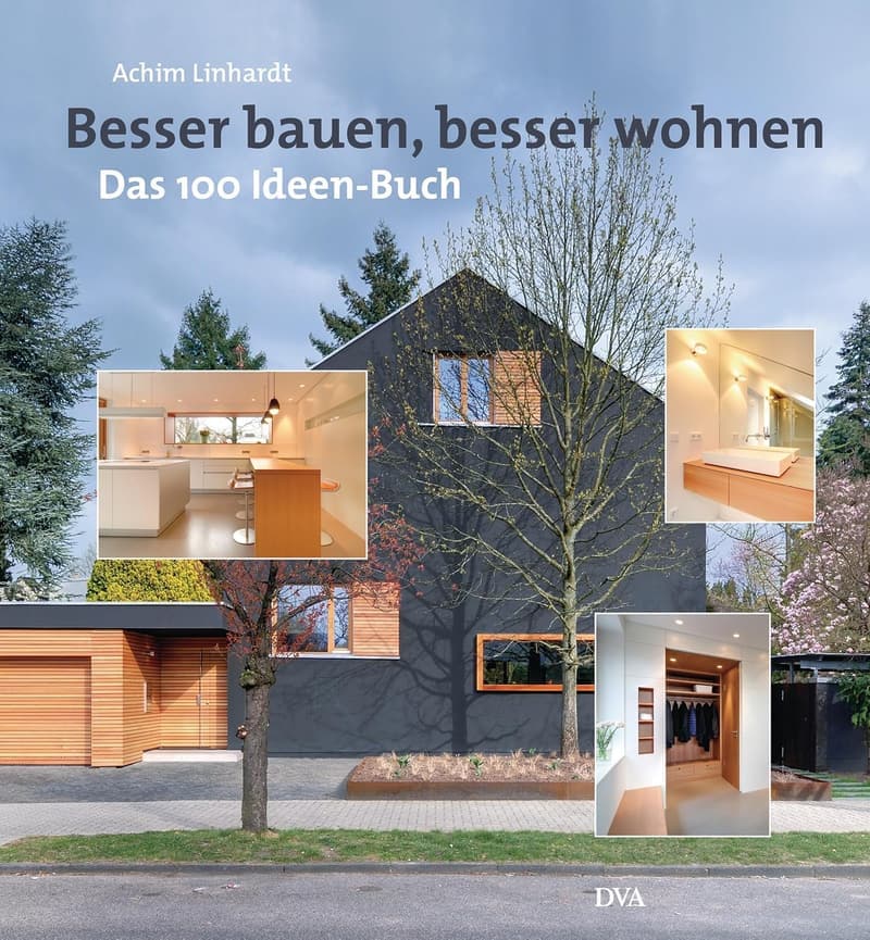 Besser wohnen: 100 kreative Bauideen für Ihr Zuhause
