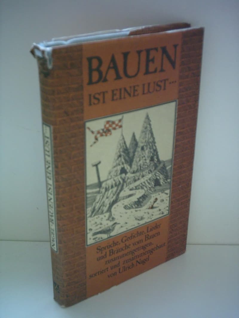 Bau-Sprüche, Gedichte und Lieder für Bauenthusiasten