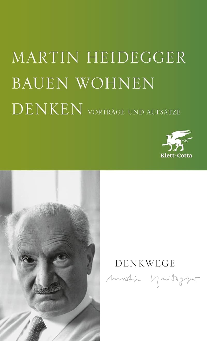 Bauen Wohnen Denken: Vorträge und Essays zur Architektur