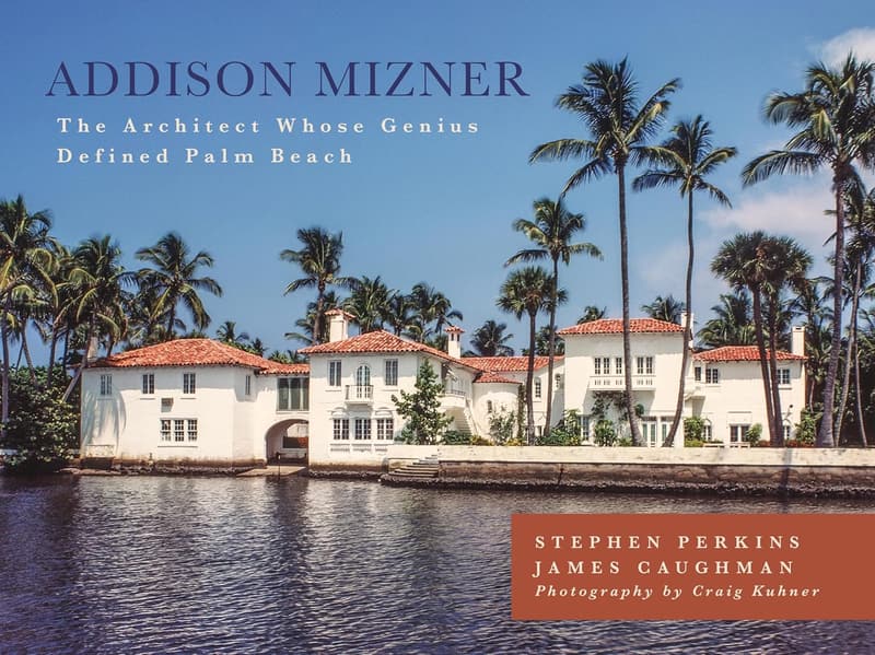 Addison Mizner: Architekt des Palm Beach-Stils