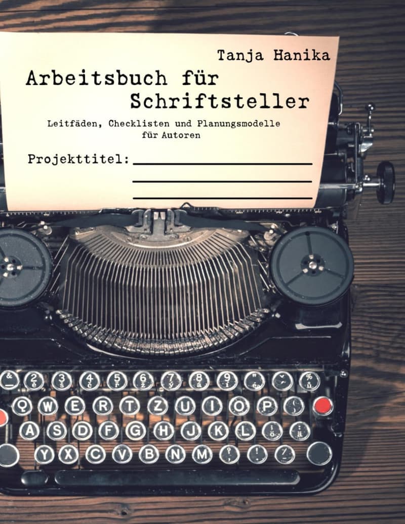Leitfaden für Autoren: Arbeitsbuch mit Checklisten und Planungshilfen