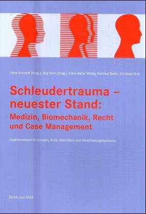 Schleudertrauma: Aktuelle medizinische und rechtliche Aspekte