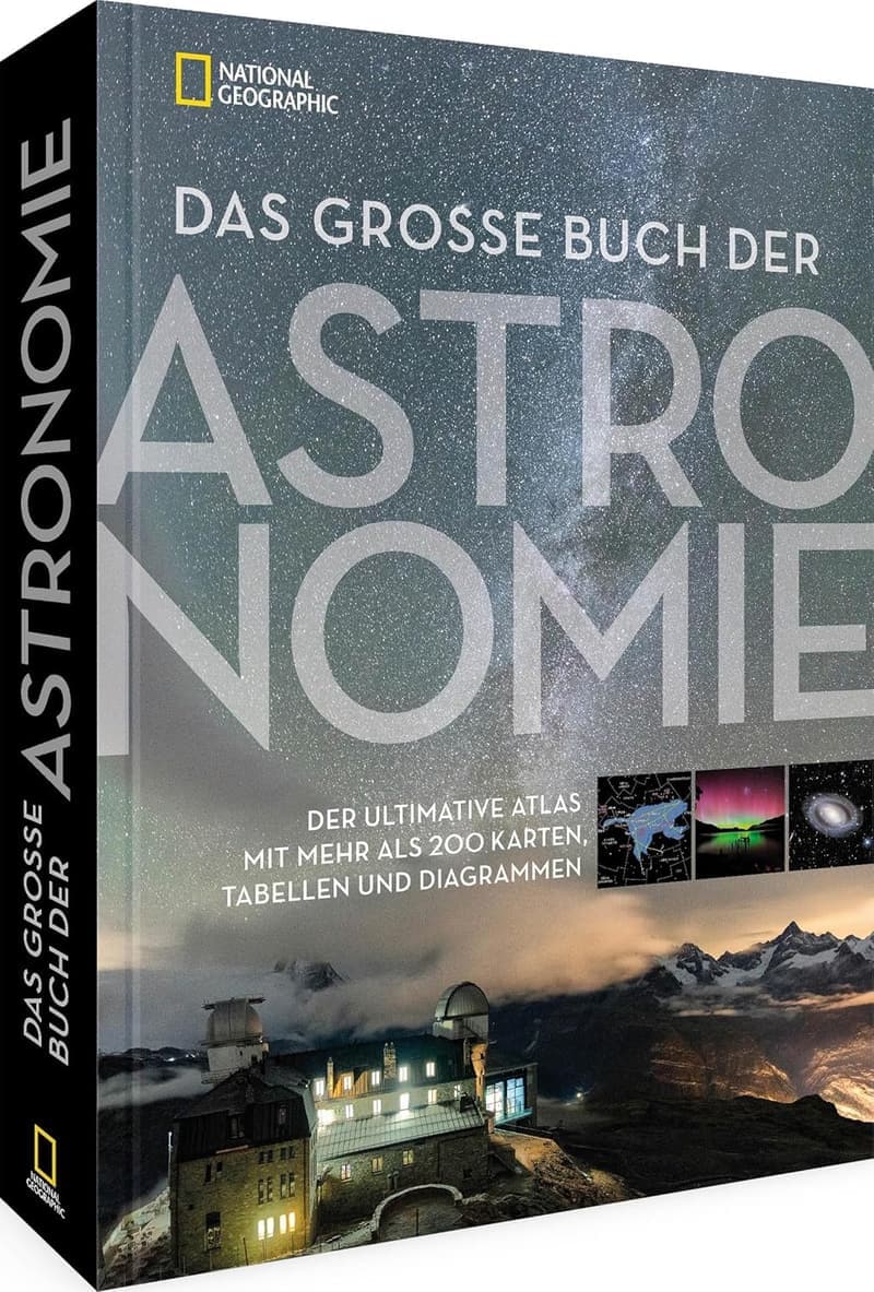 Der ultimative Atlas der Astronomie: Über 200 Karten und Diagramme