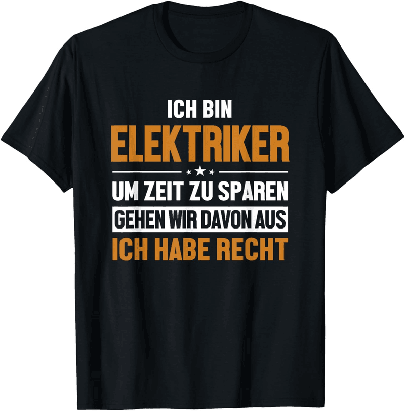 Elektriker T-Shirt – „Der Elektriker hat immer Recht“