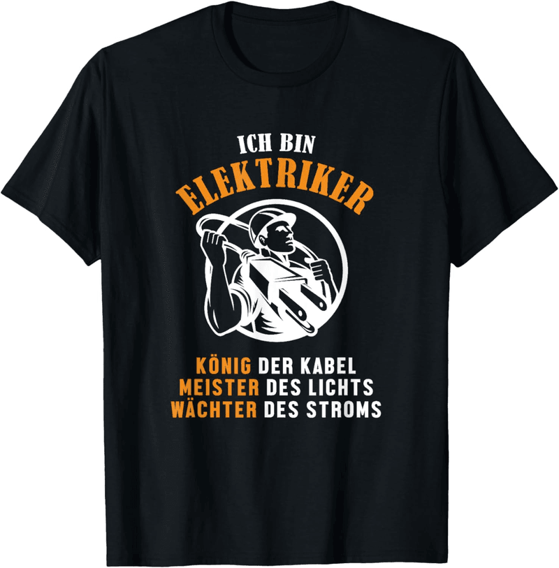 Elektrotechniker T-Shirt für Elektriker – lustiger Spruch