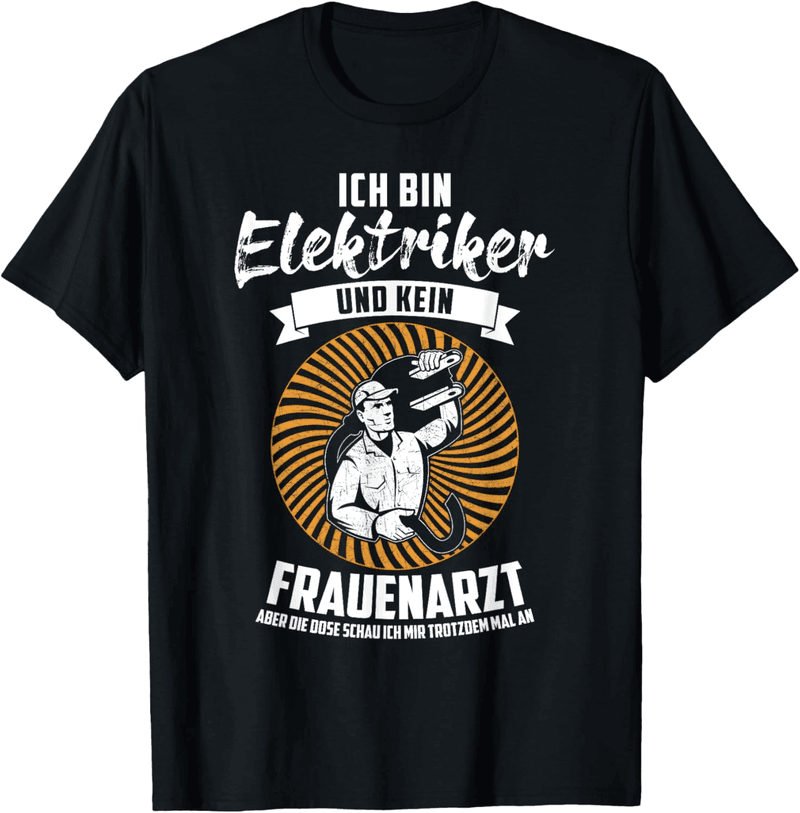 Elektriker T-Shirt – Lustiger Spruch für Männer