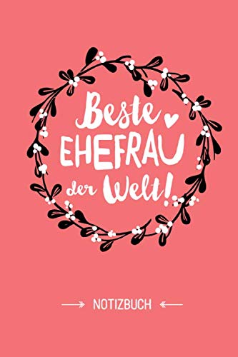 Notizbuch für die beste Ehefrau der Welt – A5 liniert, Valentinstag Geschenk