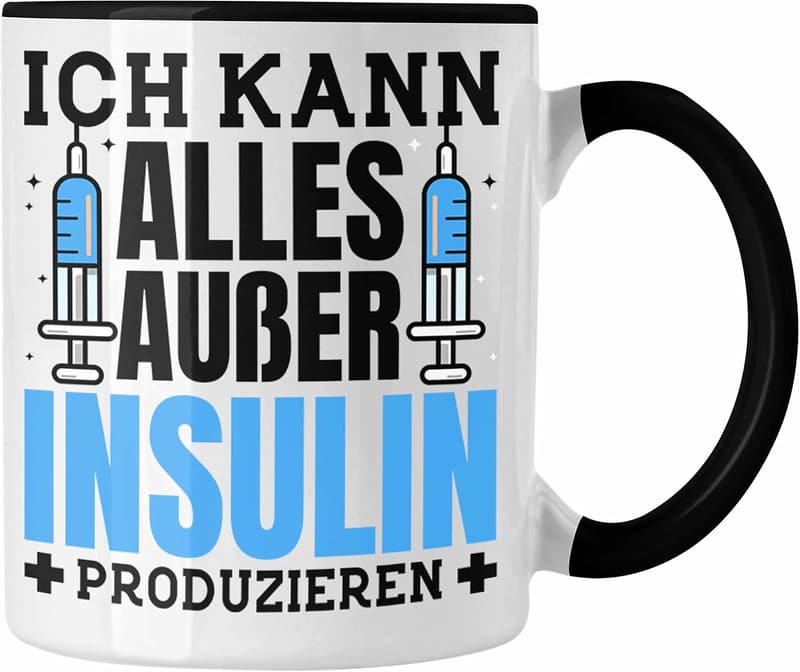 Lustige Diabetiker-Tasse mit Spruch - Geschenk für Zuckerpatienten