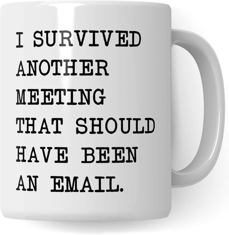 Kaffeetasse „Ich habe ein weiteres Meeting überlebt“ für Kollegen
