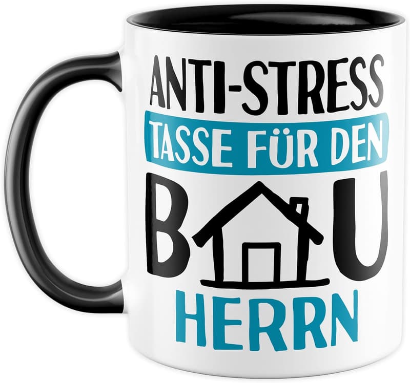Anti-Stress Tasse für Bauherren – Lustiger Kaffeebecher mit Spruch