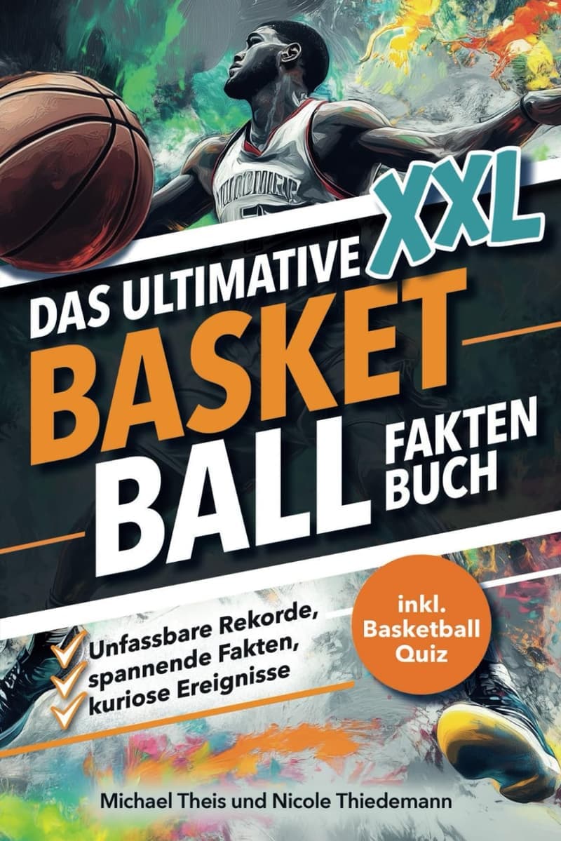 XXL Basketball Faktenbuch: Rekorde und Kuriositäten für Fans