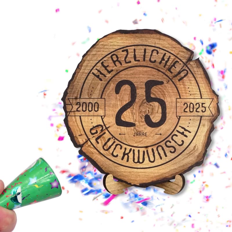 25 Jahre Jubiläum Holzscheibe 20cm – Geschenk zum Geburtstag