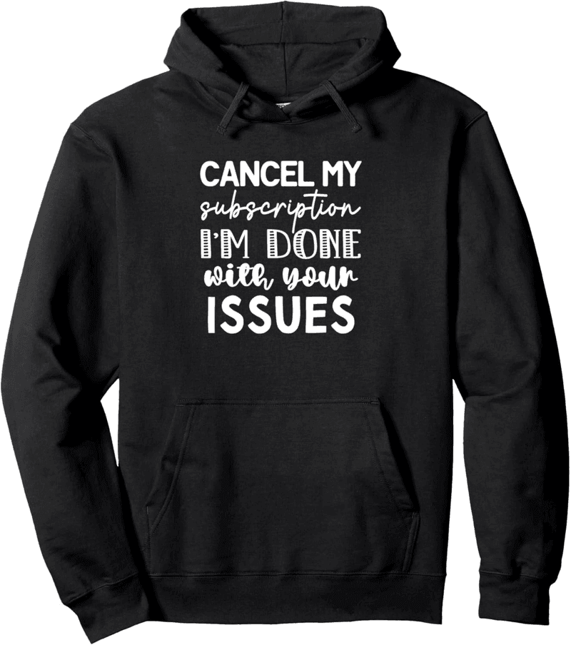 Ich kündige mein Abonnement – Motiv Hoodie für Frauen