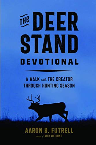 Hunting Season Devotional: A Walk with the Creator