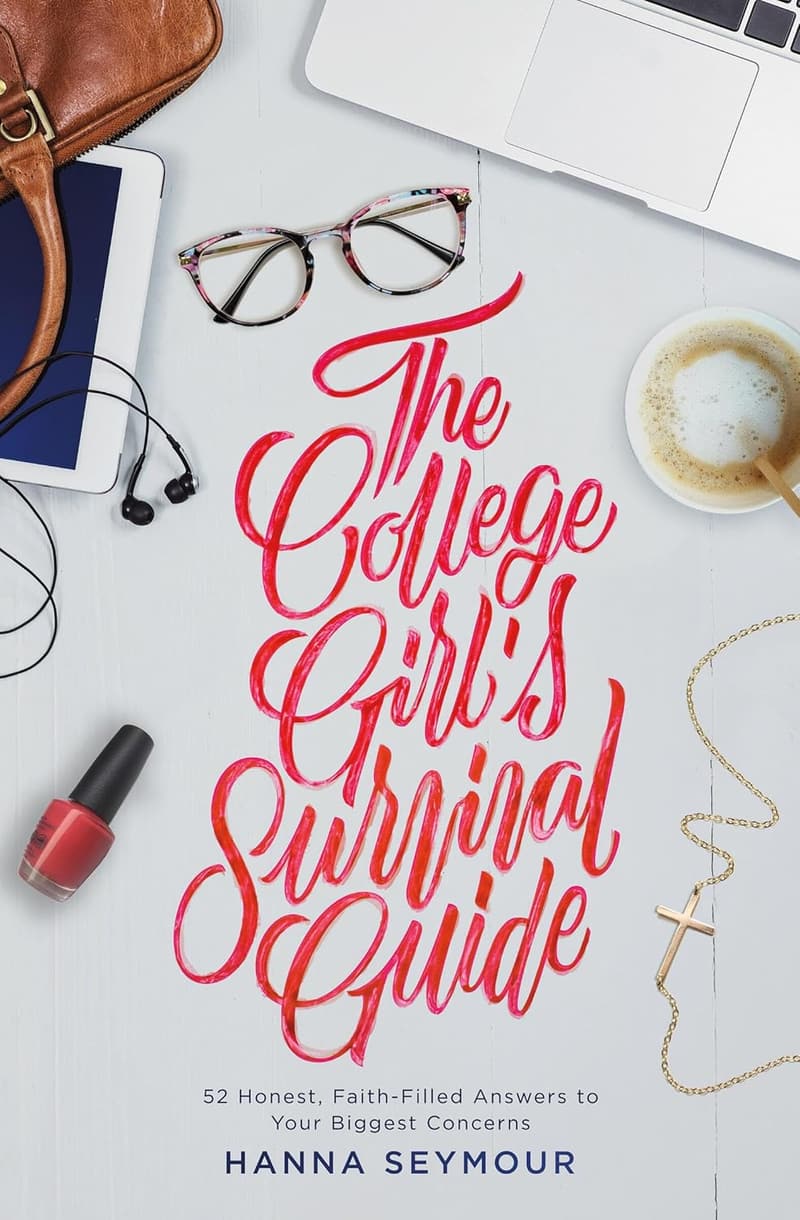College Girl's Survival Guide: 52 Faith-Filled Answers