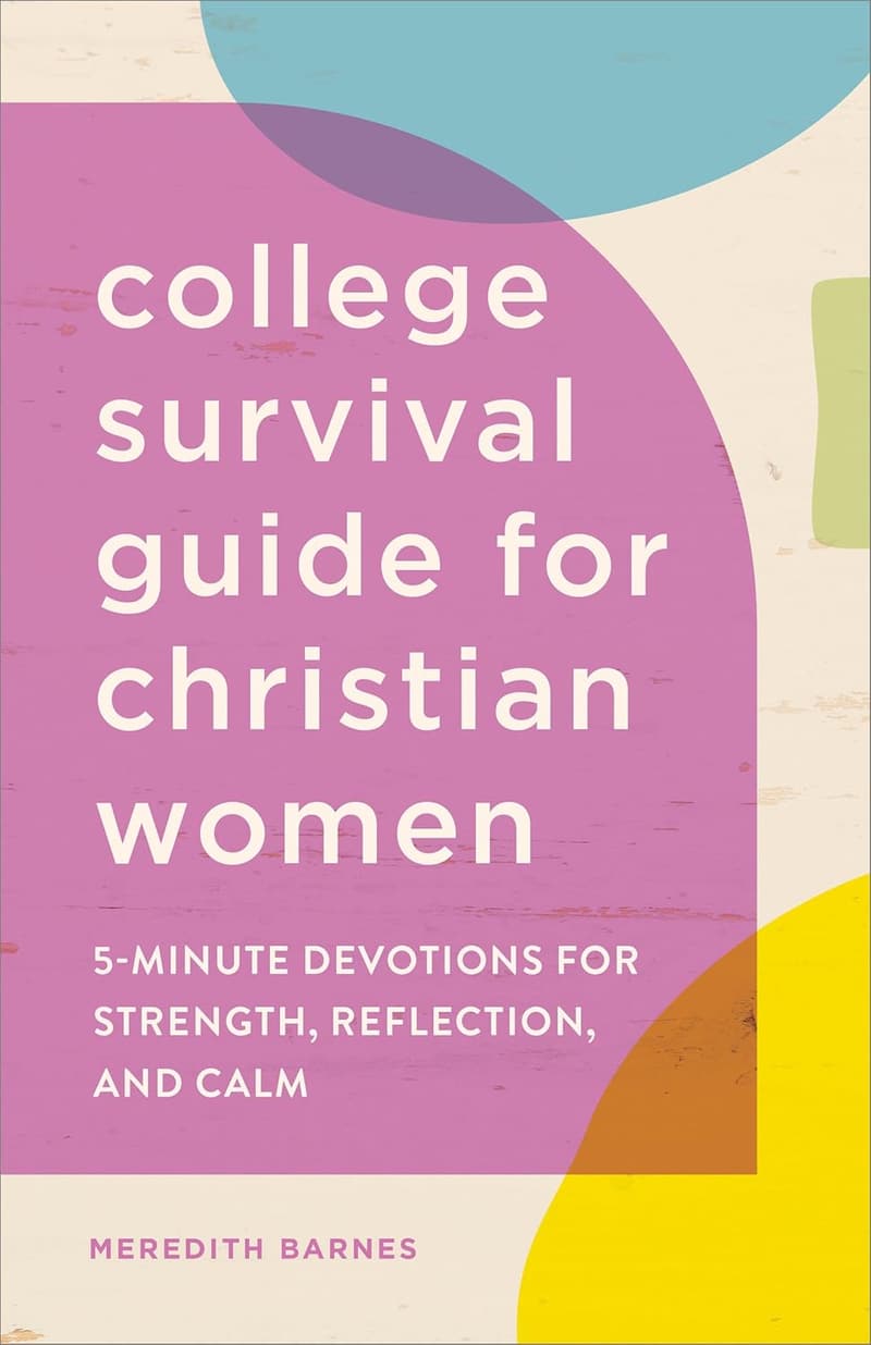Christian Women's College Survival Guide: 5-Minute Devotions
