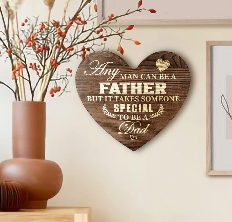 Sentimental Wood Sign for Father's Day - Meaningful Dad Gift